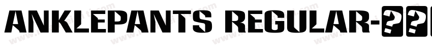 Anklepants Regular字体转换